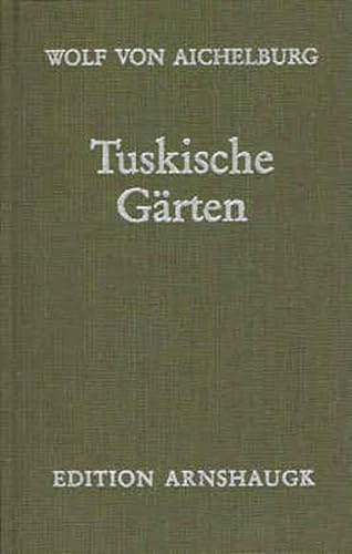 Tuskische Gärten: Gedichte